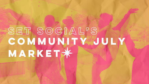 SET+Social+x+Raze+Collective+July+Market+and+Community+Day