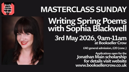 Spring+Poetry+Masterclass+with+Sophia+Blackwell