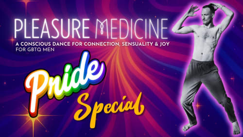 %f0%9f%aa%a9+Pleasure+Medicine%3a+Sensual+Ecstatic+Dance+For+GBTQ+Men+-+PRIDE+SPECIAL!