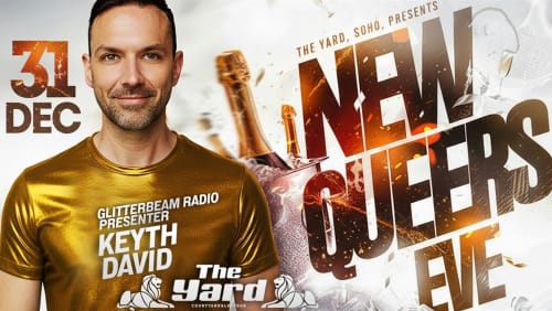 New+Queers+Eve+%26+The+Yard%2c+SOHO+-+NYE+Party%2c+London