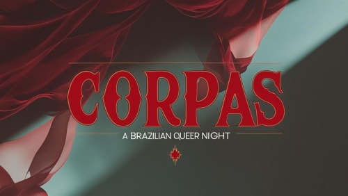 CORPAS+-+A+Brazilian+Queer+Night+