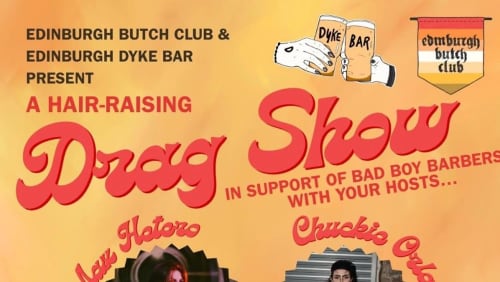 Edinburgh+Butch+Club+and+Edinburgh+Dyke+Bar%3a+A+Hair-Raising+Drag+Show!