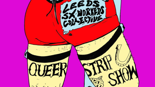 Leeds+Sx+Worker+Collectives+Queer+Strip+Show+Fundraiser