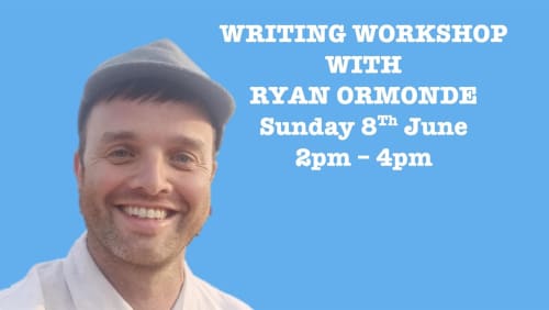 Writing+Workshop+with+Ryan+Ormonde