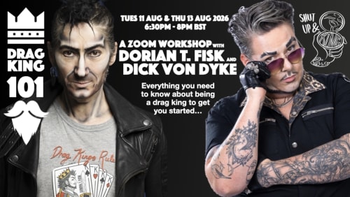 Drag+King+101+%5bonline%5d+-+a+Zoom+workshop+with+Dorian+T.+Fisk+and+Dick+Von+Dyke