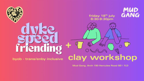 queer+speed+friending+x+clay+workshop!