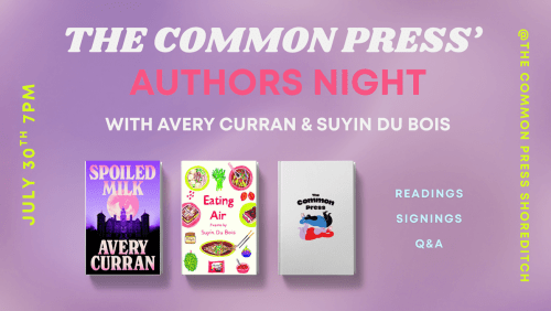 The+Common+Press+Authors+Night+ft+Avery+Curran+%26+Suyin+Du+Bois