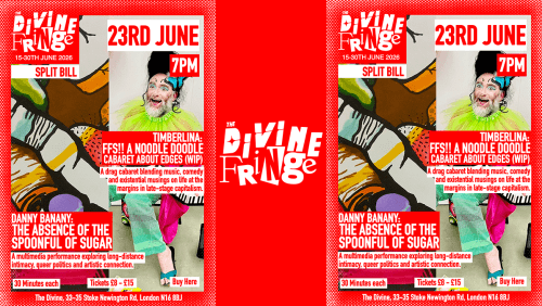 Split+Bill%3a+The+Absence+of+the+spoonful+of+sugar+%26+FFS!+A+noodle+doodle+cabaret+about+edges+(WIP)