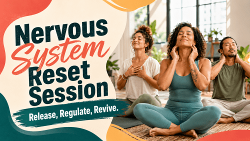 Nervous+System+Reset+Session%3a+Release%2c+Regulate%2c+Revive.+