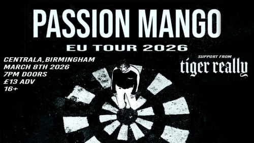 PASSION+MANGO+%2b+TIGER+REALLY+%40+Centrala%2c+Birmingham