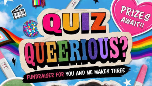 QUIZ+QUEERIOUS%3a+Fundraiser+for+sapphic+short+film+%e2%80%98You+and+Me+makes+Three%2c+hosted+by+Jen+Brister!!