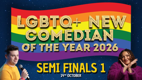 LGBTQ%2b+New+Comedian+of+the+Year+2026+-+SEMI+FINALS+1+-+Two+Brewers