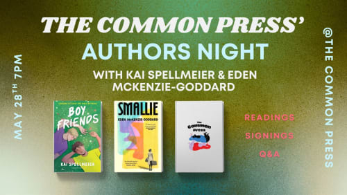 The+Common+Press+Authors+Night+ft+Kai+Spellmeier+%26+Eden+McKenzie-Goddard