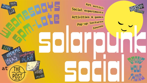 Solarpunk+End-of-Term+Social