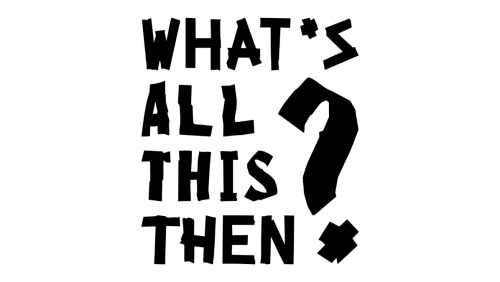 Whats+All+This+Then%3f