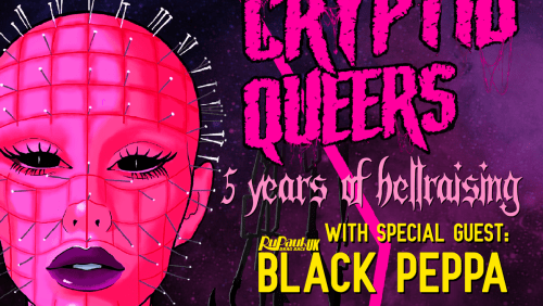 Cryptid+Queers%3a+5+Years+Of+Hellraising+With+Special+Guest+Black+Peppa