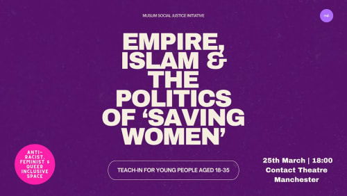 +Empire%2c+Islam+%26+the+Politics+of+%e2%80%98Saving+Women%e2%80%99%3a++Teach+in