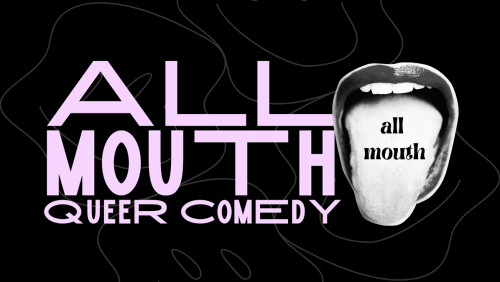 All+Mouth%3a+Queer+Comedy