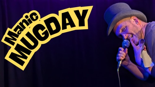 Manic+Mugday+-+Brightons+No.1+Comedy+Show+(on+a+Monday)