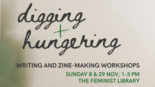 Digging+%26+Hungering%3a+writing+%26+zine-making+workshops+