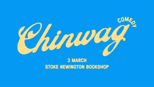 Chinwag+Comedy+Night+%40+Stoke+Newington+Bookshop