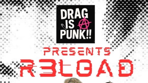 R3load+Drag+is+punk+Presents+
