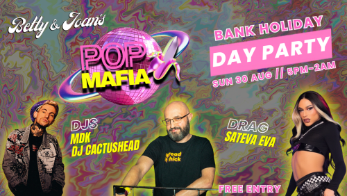 POP+Mafia+Day+Party+%2f%2f+Epic+Pop+Party+In+Elephant+%26+Castle+