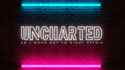 UNCHARTED%3a+An+L+Word+Day+to+Night+Affair