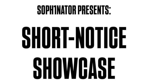 S0PH1NAT0R+PRESENTS%3a+SHORT-NOTICE+SHOWCASE