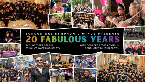 London+Gay+Symphonic+Winds%3a+20th+Anniversary+Concert!+%f0%9f%8e%82%f0%9f%8e%89%f0%9f%8e%88
