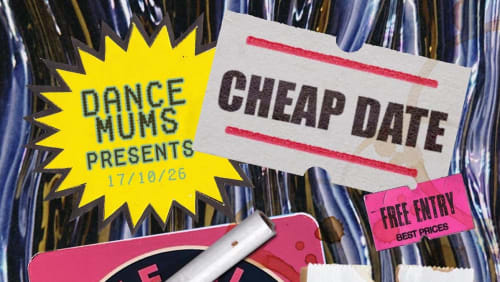 Cheap+Date+-+FREE+ENTRY!+Dance+Mums+%2b+Harrietta+