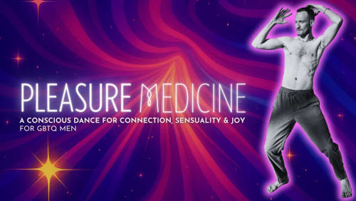 %f0%9f%aa%a9+Pleasure+Medicine%3a+Sensual+Ecstatic+Dance+For+GBTQ+Men