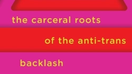 Book+Launch+-+Unsafe+The+Carceral+Roots+of+the+Anti-Trans+Backlash