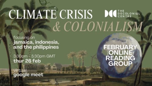 Colonialism+and+the+Climate+Crisis+-+VIRTUAL+Reading+Circle