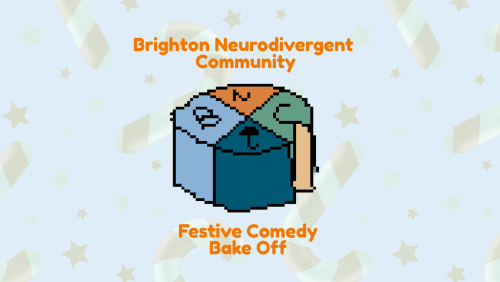 Brighton+Neurodivergent+Comedy+%26+Bake+Off