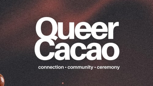Queer+Cacao+-+Connection%2c+Community%2c+Ceremony+