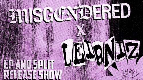 0121QC+PRESENTS%3a+MISGENDERED+X+LEIBNIZ+Release+show+ft%3b+Slighted+Hand%2c+Toothache%2c+Fatalism.