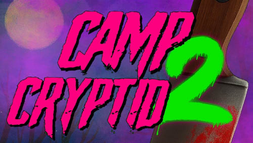 Camp+Cryptid+Part+2%3a+Summer+Slaycation