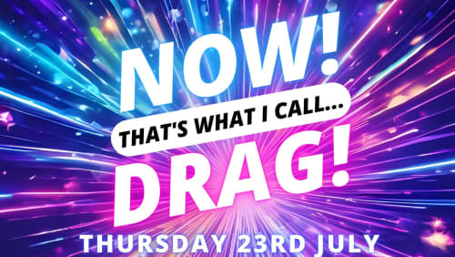 NOW!+Thats+What+I+Call...DRAG!+Cambridge!