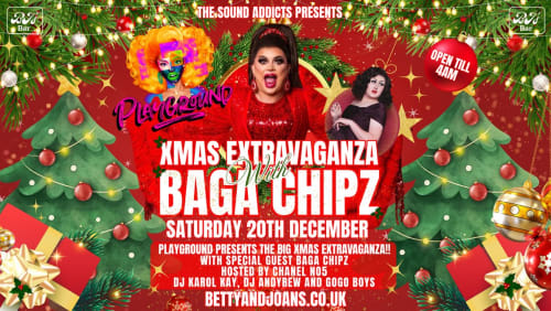 PLAYGROUND+presents+%7e+BAGA+CHIPZ+XMAS+EXTRAVAGANZA++(ages+18%2b)+Elephant+%26+Castle