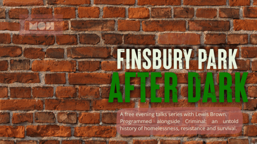 Finsbury+Park+After+Dark+%7c+The+Present%3a+Machinery+of+Dehumanisation