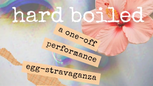 %f0%9f%a5%9a+HARD+BOILED+%f0%9f%a5%9a+-+Women+%2b+Non+Binary+%2b*+Performance+Night