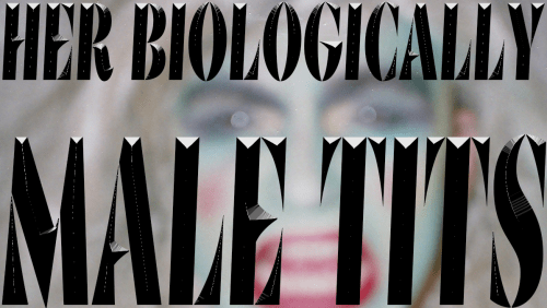HER+BIOLOGICALLY+MALE+TITS
