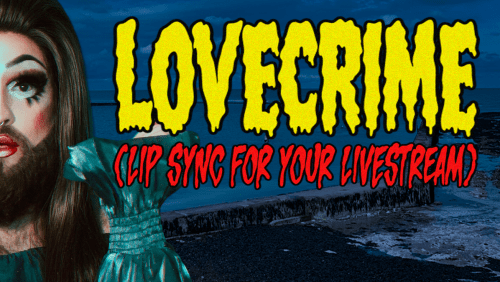 Casey+Sea+Presents%3a+LOVECRIME+(LIP+SYNC+FOR+YOUR+LIVESTREAM)