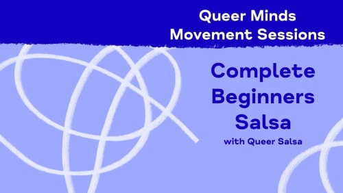 Queer+Minds+Movement+Sessions%3a+Complete+Beginners+Salsa