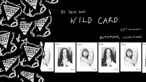 LONDON+DYKE+ARCHIVE%3a++Be+your+own+Wild+Card