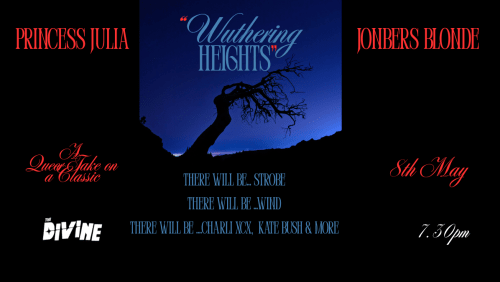 %22Wuthering+Heights%22+Starring+Jonbers+%26+Princess+Julia+-+A+Queer+Take+on+a+Classic