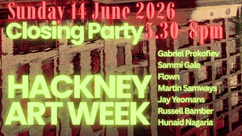 Hackney+Art+Week+Closing+Party