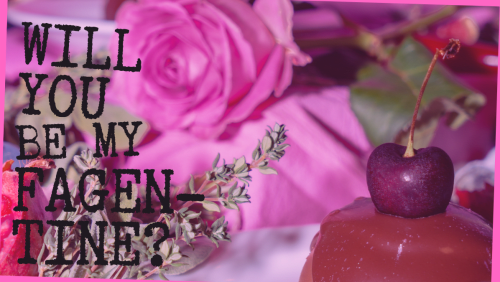 WILL+YOU+BE+MY+FAGENTINE%3f