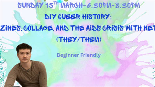 DIY+Queer+History%3a+Zines%2c+Collage%2c+and+the+AIDS+Crisis+with+Net+(they%2fthem)